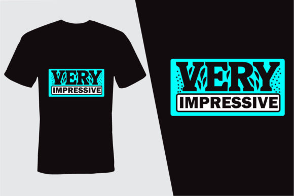 Download Very Impressive Typography T Shirt Print - Impressive Collection